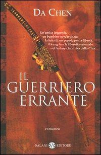 Il guerriero errante - Da Chen - Libro Salani 2005 | libraccio.click