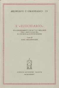 L'elucidario. Volgarizzamento in antico milanese dell'«Elucidarium» di Onorio Augustodunense  - Libro Antenore 2000, Medioevo e umanesimo | libraccio.click
