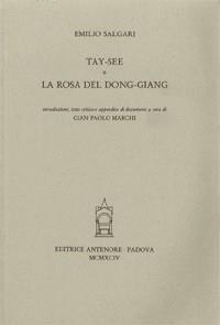 Tay-see. La rosa del Dong-Giang - Emilio Salgari - Libro Antenore 2000, Miscellanea erudita | libraccio.click