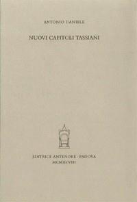 Nuovi capitoli tassiani - Antonio Daniele - Libro Antenore 2000, Miscellanea erudita | libraccio.click