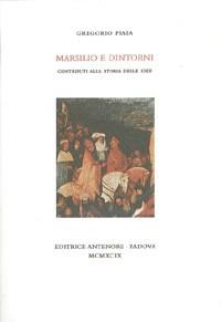 Marsilio e dintorni. Contributi alla storia delle idee - Gregorio Piaia - Libro Antenore 2000, Miscellanea erudita | libraccio.click