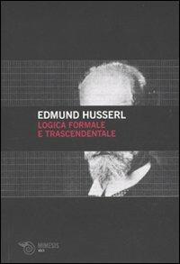 Logica formale e logica trascendentale - Edmund Husserl - Libro Mimesis 2009, Volti | libraccio.click