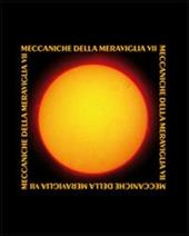 Meccaniche della Meraviglia. Vol. 7: Brodsky, Compagnoni, Dolzanelli, Falci, Gandini, Mazzanti, Zauli.
