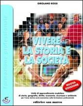 Vivere la storia e la società. Per le Scuole superiori. Con espansione online
