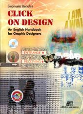 Click on design. An english handbook. For graphic designers. Per gli Ist. tecnici e professionali. Con CD Audio. Con espansione online