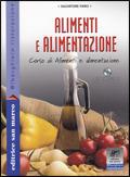 Alimenti e alimentazione. Con quaderno operativo. Per gli Ist. professionali alberghieri. Con CD-ROM. - Salvatore Faro - Libro Editrice San Marco (Ponteranica) 2008, Alberghiero ristorazione | libraccio.click