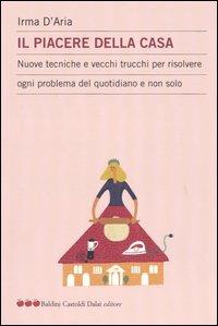 Il piacere della casa. Nuove tecniche e vecchi trucchi per risolvere ogni problema del quotidiano e non solo - Irma D'Aria - Libro Dalai Editore 2003, Le mele | libraccio.click