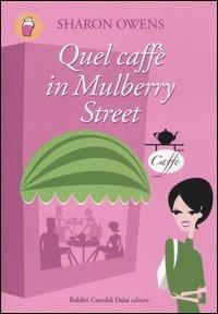 Quel caffè in Mulberry Street - Sharon Owens - Libro Dalai Editore 2005, Pepe rosa | libraccio.click