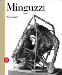Minguzzi. Sculture. Ediz. illustrata  - Libro Skira 2002, Archivi dell'arte moderna | libraccio.click