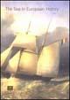 The Sea in the European History - Ann K. Isaacs, Luc François - Libro Plus 2002, Clioh's workshop | libraccio.click