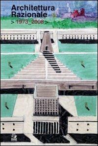Architettura razionale 1973-2008. Ediz. illustrata  - Libro CLEAN 2008, Architettura/Teoria | libraccio.click