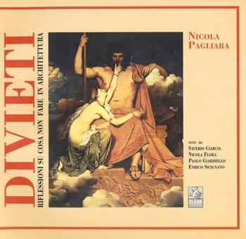 Divieti. Riflessioni su cosa non fare in architettura - Nicola Pagliara - Libro CLEAN 2017 | libraccio.click