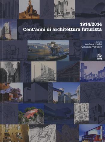 1914/2014. Cent'anni di architettura futurista  - Libro CLEAN 2015, Architettura/Teoria | libraccio.click