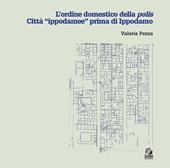 L'ordine domestico della polis. Città «ippodamee» prima di Ippodamo