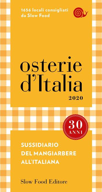 Osterie d'Italia 2020. Sussidiario del mangiarbere all'italiana  - Libro Slow Food 2019, Guide | libraccio.click