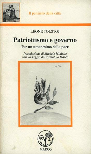 Patriottismo e governo. Per un umanesimo della pace - Lev Tolstoj - Libro Marco 1991, Il pensiero della città | libraccio.click
