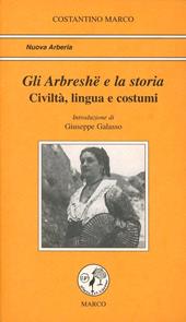 Gli arbreshë e la storia. Civiltà, lingua e costumi