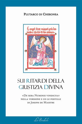 Sui ritardi della Giustizia divina. De sera numinis vindicta - Plutarco - Libro Lo Studiolo 2023, Grani di senape. Biblioteca dello spirito | libraccio.click