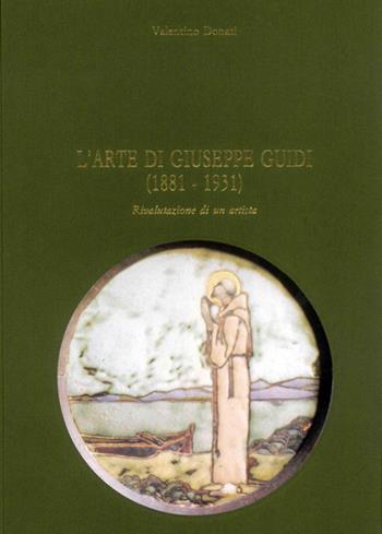 L' arte di Giuseppe Guidi (1881-1931). Rivalutazione di un artista - Valentino Donati - Libro Editrice Il Nuovo Diario Messaggero 1996 | libraccio.click