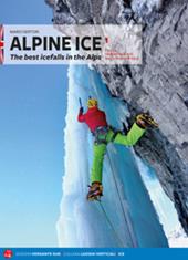 Alpine ice. The best icefalls in the Alps. Nuova ediz.. Vol. 1