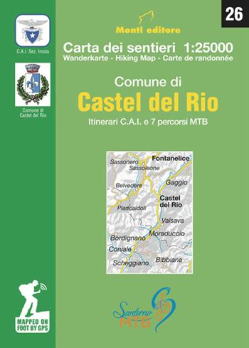 Comune di Castel del Rio. Itinerari C.A.I. e 7 percorsi MTB. Carta dei sentieri 1: 25.000. Ediz. italiana, inglese, francese e tedesco  - Libro Monti Raffaele 2018 | libraccio.click