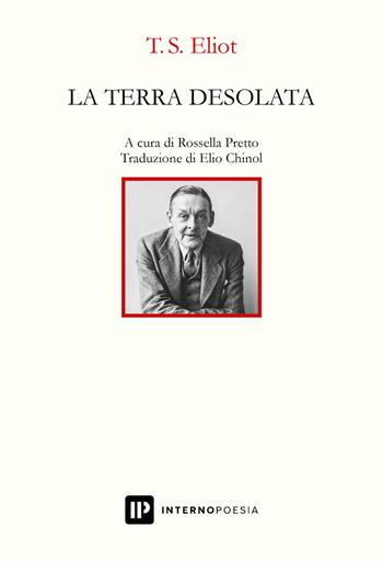 La terra desolata. Teso inglese a fronte - Thomas S. Eliot - Libro Interno Poesia 2022, Interno Novecento | libraccio.click