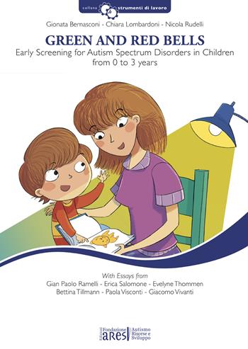 Green and red bells. Early screening for autism spectrum disorders in children from 0 to 3 years old. Con Answers annotation sheet - Gionata Bernasconi, Chiara Lombardoni, Nicola Rudelli - Libro Fondazione ARES 2024, Strumenti di lavoro | libraccio.click