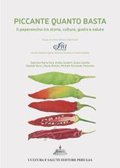 Piccante quanto basta. Il peperoncino tra storia, cultura, gusto e salute