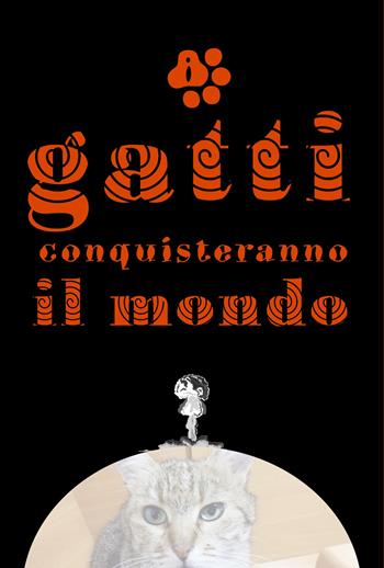 I gatti conquisteranno il mondo - Katia Tormen - Libro ViviDolomiti 2022, I germogli | libraccio.click