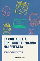 La contabilità come non te l'hanno mai spiegata