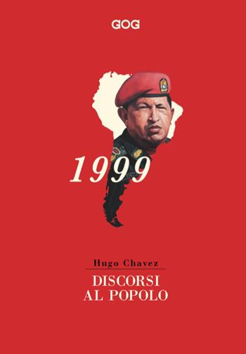 Discorsi al popolo - Hugo Chávez - Libro GOG 2021 | libraccio.click