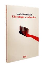 L'ideologia vendicativa. Woke, cancel culture e politiche identitarie