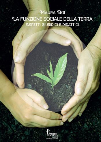 La funzione sociale della terra. Aspetti giuridici e didattici - Maura Boi - Libro Catartica Edizioni 2020 | libraccio.click