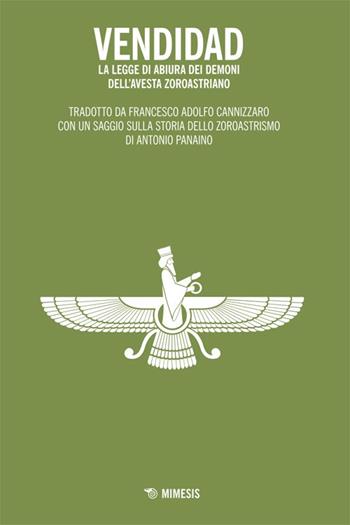 Vendidad. La legge di abiura dei demoni dell'Avesta zoroastriano - Zarathustra - Libro Mimesis 1993, Mimesis | libraccio.click