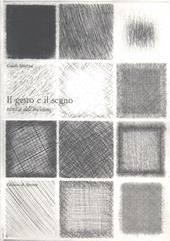 Il gesto e il segno. Tecnica dell'incisione