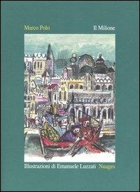 Il milione - Marco Polo - Libro Nuages 2005, Classici illustrati | libraccio.click