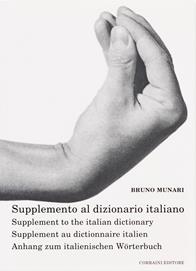 Supplemento al dizionario italiano-Supplement to the italian dictionary-Supplement au dictionnaire italien-Anhang zum italienischen Wörterbuch. Ediz. multilingue - Bruno Munari - Libro Corraini 2000, Opera Munari | libraccio.click
