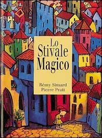 Lo stivale magico - Rémy Simard, Pierre Pratt - Libro AER 1997 | libraccio.click