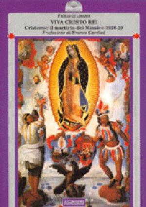 Viva Cristo re! Cristeros: il martirio del Messico (1926-29) - Paolo Gulisano - Libro Il Cerchio 1999, Poesia | libraccio.click