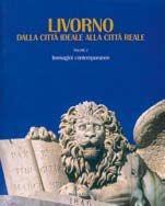 Livorno. Dalla città ideale alla città reale, Volume 2 - Olimpia Vaccari - Libro Debatte 2006 | libraccio.click