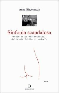 Sinfonia scandalosa - Anna Giacomazzo Mugler - Libro Borelli 2008, Pizzo nero. Black lace | libraccio.click