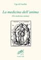 La medicina dell'anima (De medicina animae) - Ugo di Fouilloi - Libro Il Leone Verde 1998, Biblioteca dell'anima | libraccio.click