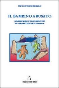 Il bambino abusato. Comprensione e trattamento in una prospettiva psicodinamica - Toni Vaughn Heineman - Libro Giovanni Fioriti Editore 2001, Psicoanalisi | libraccio.click