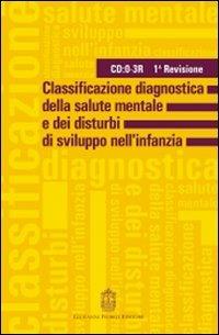 Classificazione diagnostica della salute mentale e dei disturbi di sviluppo dell'infanzia. 1ª revisione  - Libro Giovanni Fioriti Editore 2016 | libraccio.click