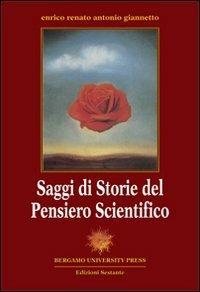 Saggi di storie del pensiero scientifico - Enrico Giannetto, Antonio Renato - Libro Sestante 2005, Bergamo University Press | libraccio.click