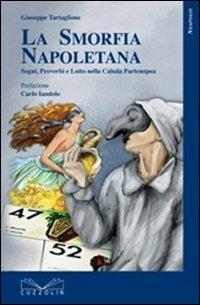 La smorfia napoletana. Sogni, detti, proverbi e lotto nella cabala partenopea - Giuseppe Tartaglione - Libro Cuzzolin 1980, Neapolis | libraccio.click