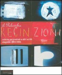 Recinzioni. Critiche perimetrali e altri scritti. Stagione 2003/2004 - Johnny Palomba - Libro Fandango Libri 2004 | libraccio.click
