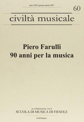 Piero Farulli. 90 anni per la musica  - Libro LoGisma Editore 2009, Civiltà musicale | libraccio.click