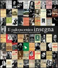 Il palcoscenico insegna. Milano, l'Umanitaria, il Teatro del Popolo - Claudio A. Colombo, Emanuela Scarpellini - Libro Raccolto 2011, Società umanitaria | libraccio.click