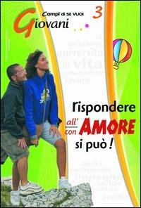 Rispondere all'amore si può. Vol. 3: Giovani - Walter Lobina, Laura Cenci - Libro AP Sussidi Vocazionali 2012, Campi di Se vuoi | libraccio.click